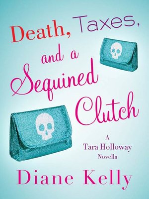 cover image of Death, Taxes, and a Sequined Clutch